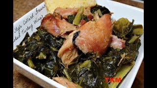 How To Cook Southern Style Collard Greens With Smoked Turkey Wings