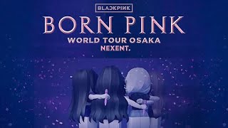 NEXPINK - BORNPINK WORLD TOUR OSAKA LIVE STREAM