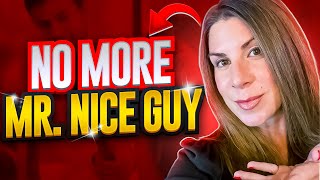 Nice guys finish last...(find out how to stop being Mr. Nice) it’s not all your fault