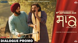 Saak (Dialogue Promo 1) | Jobanpreet Singh | Mandy Takhar | In Cinemas 6th Sept | White Hill Music