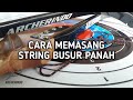 TUTORIAL MEMASANG STRING BUSUR PANAH / ARCHERINDO