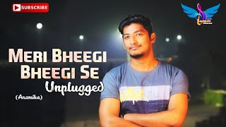 Meri Bheegi Bheegi Si Palkon Pe | Unplugged | Cover | Anamika | Kishore Kumar | Shubham Sharma