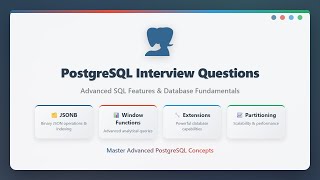 PostgreSQL Interview Questions: JSONB, Window Functions & Advanced SQL Features Tutorial