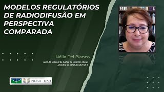 Palestra de Nélia Del Bianco sobre Modelos regulatórios de radiodifusão em perspectiva comparada