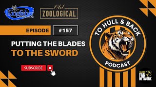 THAB #157: Putting the Blades to the Sword #hcafc