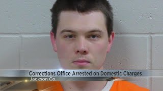 Jackson County corrections officer arrested on domestic charges