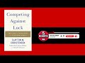 competing against luck by clayton m. christensen 5 minute book summary