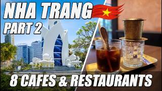 Nha Trang Part 2 - 8 Cafes and Restaurants