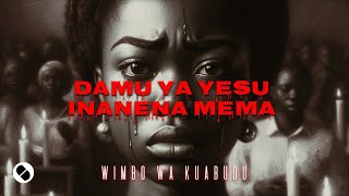 DAMU YA YESU INANENA MEMA - WIMBO WA KUABUDU