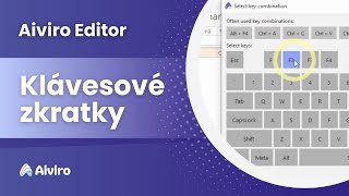 Aiviro Editor – Klávesové zkratky pro rychlejší práci