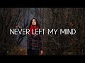 PLAZA - Never Left My Mind (Lyrics)