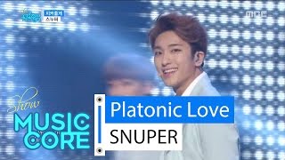 [HOT] SNUPER - Platonic Love, 스누퍼 - 지켜줄게 Show Music core 20160326