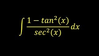 Integral of (1-tan^2(x))/sec^2(x) - Integral example