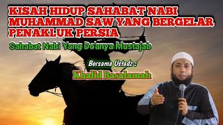 Kisah Hidup Sahabat Nabi Muhammad SAW Yang Bernama Sa'ad bin Abi Waqqash