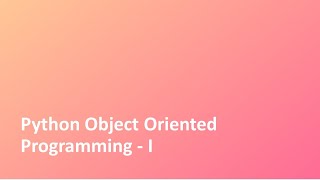Tutorial - 27 | Python | Object Oriented Programming | Part 1 | Class | Python Crash Course