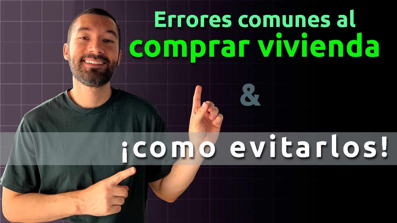 Errores Comunes Al Comprar Vivienda Y Como Solucionarlos! - YouTube