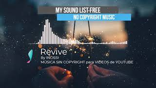 Revive - INOSSI 🚀 MÚSICA SIN COPYRIGHT para VIDEOS de YOUTUBE - no copyright music