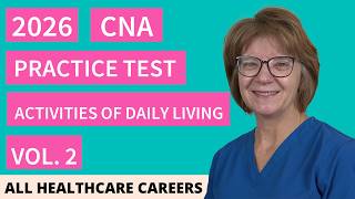 CNA Practice Test for Activities of Daily Living 2026 | Vol. 2 (20 Questions with Explained Answers)