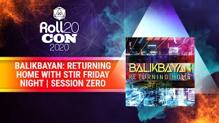 Balikbayan: Returning Home with Stir Friday Night | Roll20Con 2020