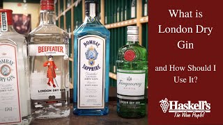 What is London Dry Gin and How Should I Use It?