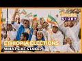 What's at stake in Ethiopia's elections? | Inside Story
