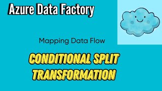Conditional Split Transformation in Mapping Data Flow | Azure Data Factory Tutorial for Beginners