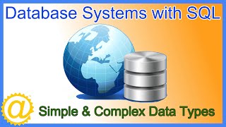 Database Systems - Simple and Complex Data Types