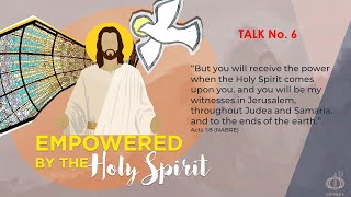 CFC CLP 2021 Talk #6-Empowered by the Holy Spirit (Bochok Gonda)