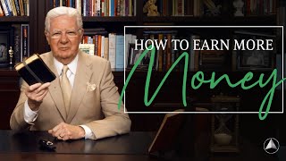 Learn How to Earn More Money | Bob Proctor
