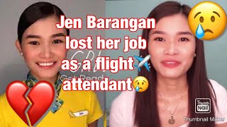 Jen Barangan no longer Flight Attendant ✈️