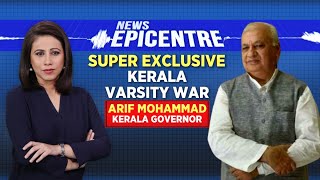 Exclusive: Kerala Governor Arif Mohammad On Kerala Varsity War | Latest English News | News 18