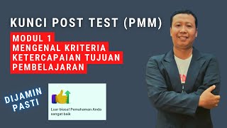 Jawaban Post Test Modul 1 Mengenal Kriteria Ketercapaian Tujuan Pembelajaran