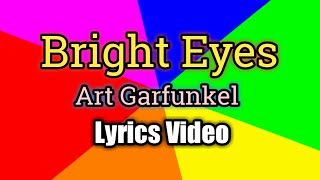 Bright Eyes - Art Garfunkel (Lyrics Video)