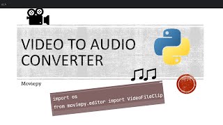 🎥 08 Easy Video to Audio Conversion with Python Moviepy