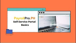 PayrollPro.PH – Self-Service Portal Basics