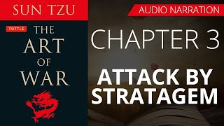 ATTACK BY STRATAGEM - THE ART OF WAR by SAN TZU | Chapter 3 - Audio Narration