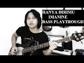 Imanine - Hanya Dirimu Bass Playtrough