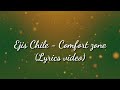 ejis chile comfort zone lyrics video