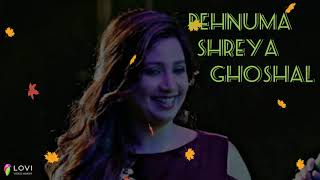 Rehnuma Full Song || Shreya Ghoshal || Rocky handsome