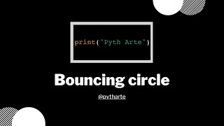 Bouncing circle - Learn Python