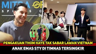 TAK SABAR DEBUT! Thom Haye Janji Permalukan Vietnam di GBK~Polemik Anak Emas STY Selesai