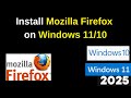 How to Install latest version of Mozilla Firefox on Windows 11/10 in 2 minutes | 2025 Updated