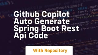 Github copilot auto generate spring boot rest api code
