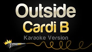 Cardi B - Outside (Karaoke Version)