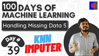 KNN Imputer | Multivariate Imputation | Handling Missing Data Part 5
