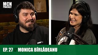 M.C.N. Podcast 27 | Monica Bîrlădeanu: ”Am oferit în viața publică tot ce mi se cerea”