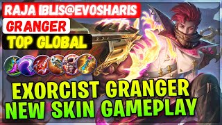 Exorcist Granger New Skin Gameplay [ Top Global Granger ] Raja Iblis@evosharis Mobile Legends Build