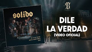 Solido - Dile La Verdad (Desde Arena Mty 2021)