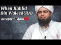 Hazrat Khalid bin waleed(RA) by engineer Muhammad Ali Mirza.... #engineermuhammadalimirza #emam