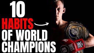 10 Habits That Made Me A World Champion